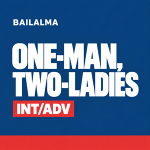 One Man, Two Ladies - Bailalma